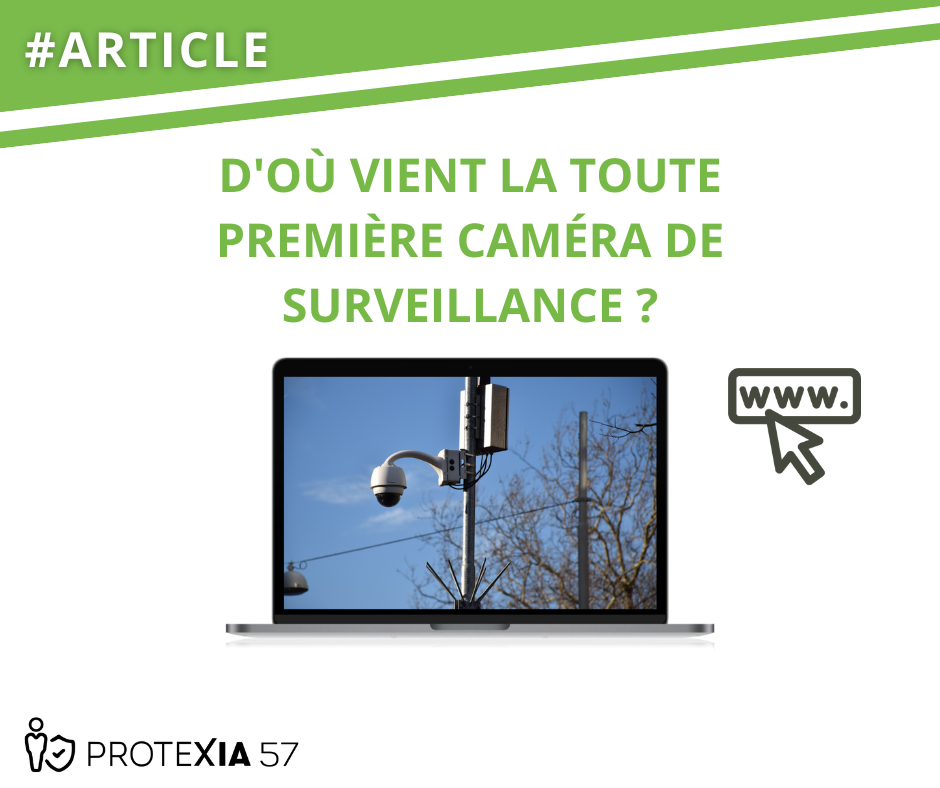 D'où vient la toute première caméra de surveillance ?