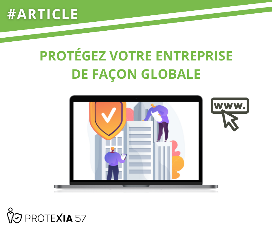 Article Protégez votre entreprise de façon globale