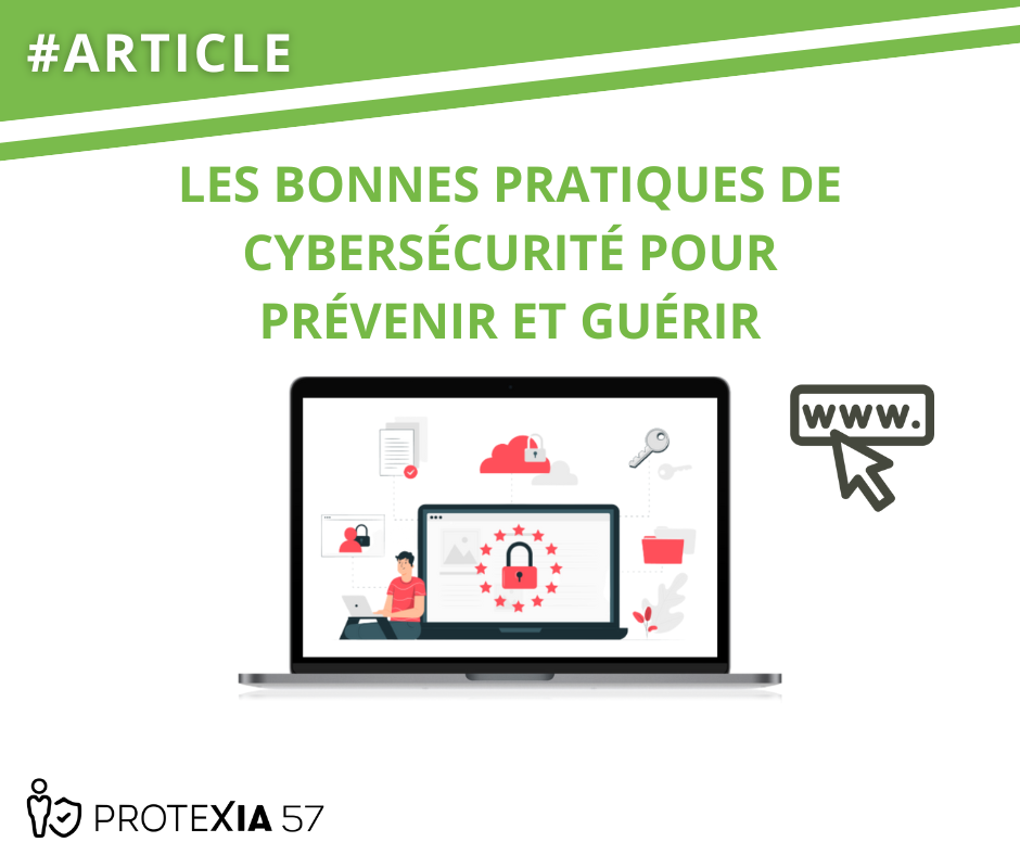 Les bonnes pratiques de cybersécurité pour prévenir et guérir